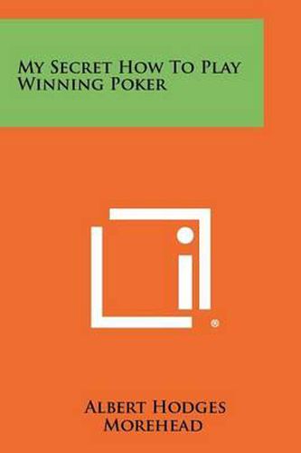 Cover image for My Secret How to Play Winning Poker