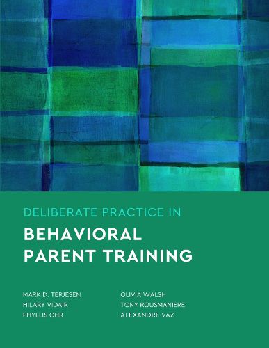 Cover image for Deliberate Practice in Behavioral Parent Training
