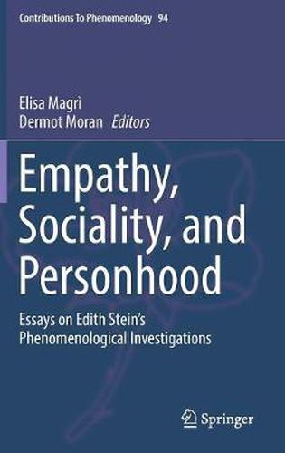 Cover image for Empathy, Sociality, and Personhood: Essays on Edith Stein's Phenomenological Investigations