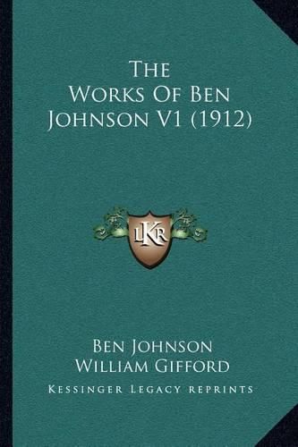 The Works of Ben Johnson V1 (1912)