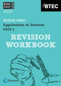 Cover image for Pearson REVISE BTEC First in Applied Science: Application of Science - Unit 8 Revision Guide: for home learning, 2022 and 2023 assessments and exams