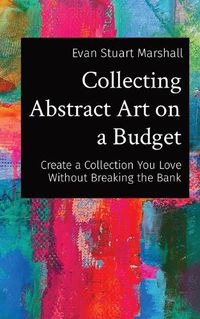 Cover image for Collecting Abstract Art on a Budget