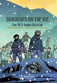 Cover image for Shadows on the Ice: The 1972 Andes Disaster