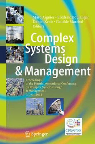 Cover image for Complex Systems Design & Management: Proceedings of the Fourth International Conference on Complex Systems Design & Management CSD&M 2013