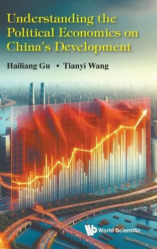 Cover image for Understanding The Political Economics On China's Development