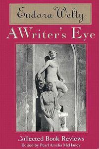 Cover image for A Writer's Eye: Collected Book Reviews