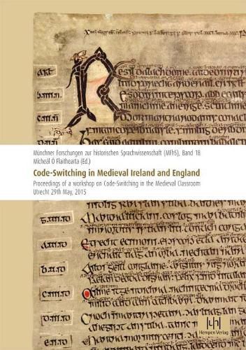 Cover image for Code-Switching in Medieval Ireland and England: Proceedings of a Workshop on Code-Switching in the Medieval Classroom, Utrecht 29th May, 2015