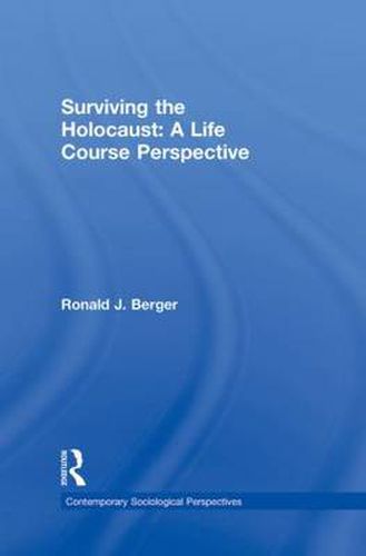 Cover image for Surviving the Holocaust: A Life Course Perspective