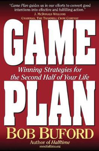 Cover image for Game Plan: Winning Strategies for the Second Half of Your Life