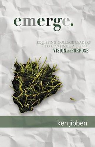 Cover image for Emerge: Equipping College Leaders to Continue a Life of Vision and Purpose