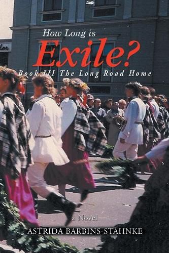 Cover image for How Long is Exile?: BOOK III The Long Road Home