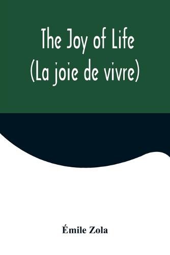 Cover image for The Joy of Life (La joie de vivre)