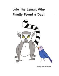 Cover image for Lulu the Lemur, Who Finally Found a Dad!