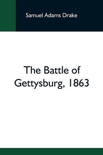 Cover image for The Battle Of Gettysburg, 1863
