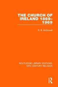 Cover image for The Church of Ireland 1869-1969