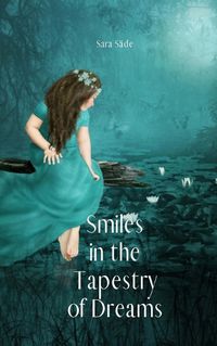 Cover image for Smiles in the Tapestry of Dreams