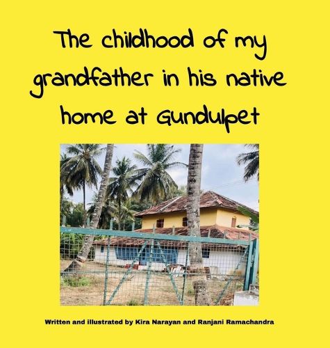 Cover image for The childhood of my grandfather in his native home at Gundulpet