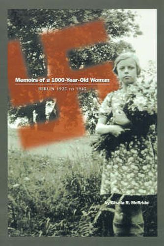 Cover image for Memoirs of a 1000-year-old Woman: Berlin 1925 to 1945