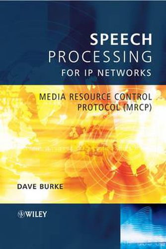 Speech Processing for IP Networks: Media Resource Control Protocol (MRCP)