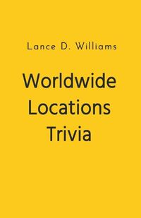 Cover image for Worldwide Locations Trivia