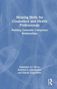 Cover image for Helping Skills for Counselors and Health Professionals