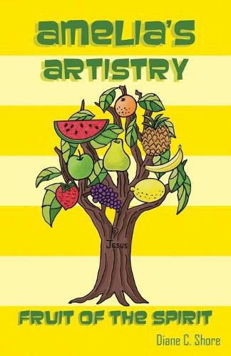 Cover image for Amelia's Artistry: Fruit of the Spirit