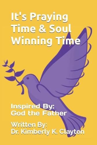 Cover image for It's Praying Time & Soul Winning Time