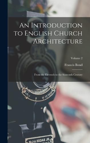 Cover image for An Introduction to English Church Architecture