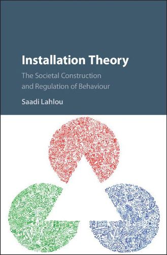 Cover image for Installation Theory: The Societal Construction and Regulation of Behaviour