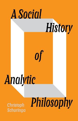 Cover image for A Social History of Analytic Philosophy