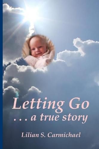 Cover image for Letting Go . . . a true story