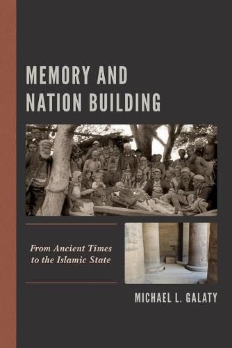 Cover image for Memory and Nation Building: From Ancient Times to the Islamic State