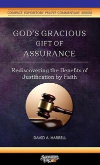 Cover image for God's Gracious Gift of Assurance: Rediscovering the Benefits of Justification by Faith