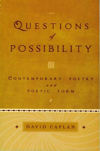 Cover image for Questions of Possibility: Contemporary Poetry and Poetic Form