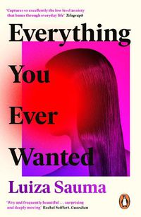 Cover image for Everything You Ever Wanted: A Florence Welch Between Two Books Pick