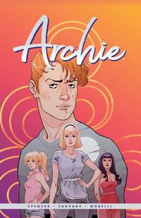 Cover image for Archie By Nick Spencer Vol. 1