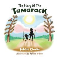 Cover image for The Story Of The Tamarack