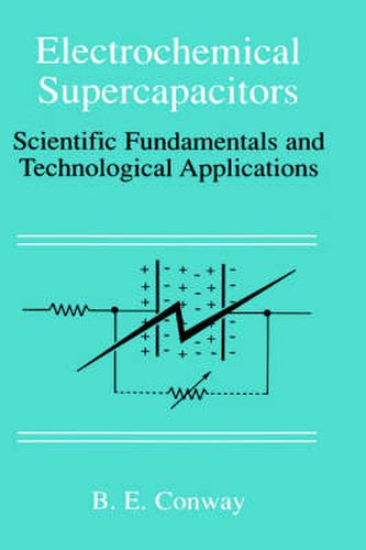 Cover image for Electrochemical Supercapacitors: Scientific Fundamentals and Technological Applications