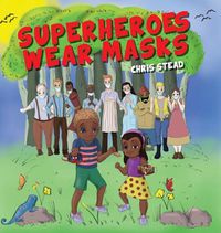 Cover image for Superheroes Wear Masks: A picture book to help kids with social distancing and covid anxiety