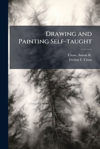 Cover image for Drawing and Painting Self-taught