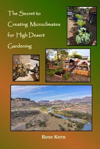 Cover image for The Secret to Creating Microclimates in High Desert Gardening