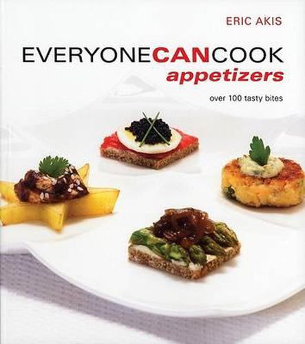 Cover image for Everyone Can Cook Appetizers: Over 100 Tasty Bites