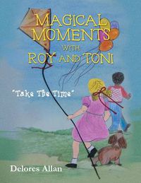 Cover image for Magical Moments with Roy and Toni
