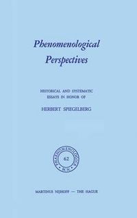 Cover image for Phenomenological Perspectives: Historical and Systematic Essays in Honor of Herbert Spiegelberg