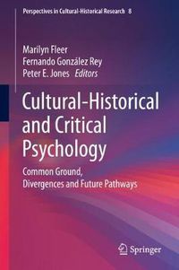 Cover image for Cultural-Historical and Critical Psychology: Common Ground, Divergences and Future Pathways