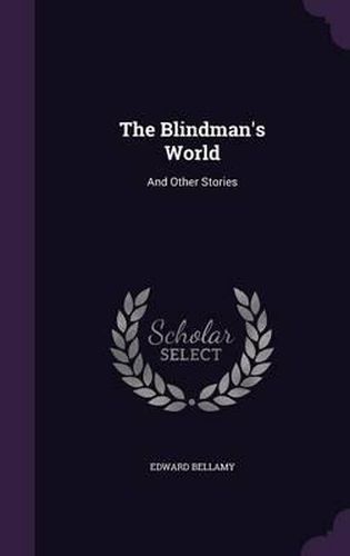 Cover image for The Blindman's World: And Other Stories