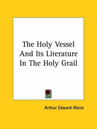 Cover image for The Holy Vessel and Its Literature in the Holy Grail