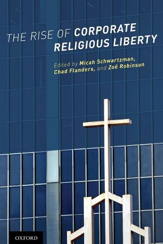 Cover image for The Rise of Corporate Religious Liberty