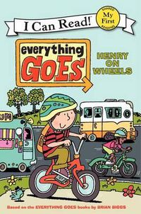 Cover image for Everything Goes: Henry on Wheels