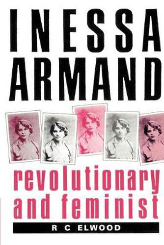 Cover image for Inessa Armand: Revolutionary and Feminist